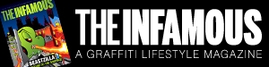 This Art Primo Forum is sponsored by The Infamous Magazine - graffiti magazine