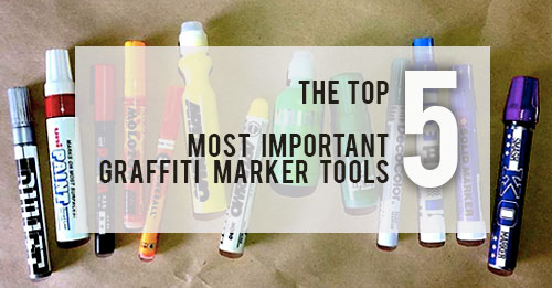 Art Primo: Blog - The Top 5 Most Important Graffiti Marker Tools