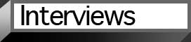 Interviews