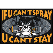 Montana Cans Bulldog Door Mat Montana Cans Bulldog Door MatThis bold doormat proclaims "IF YOU CAN'T SPRAY, YOU CAN'T STAY" with a funky bulldog design by MATTER OF and cast in heavy-duty, durable 24" x 16" rubberized material. Limited edition, cop one while you can! Makes a great gift.

