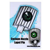 Cyclops Nozzle Lapel Pin Cyclops Nozzle Lapel Pin  Limited edition hard enamel pin designed by Jaymeer DSM.   This pin has two posts on the back with sturdy "butterfly" style clip heads. Only 200 of these snazzy pins have been made. Enjoy!